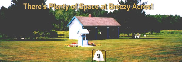 There's Plenty of Space at Breezy Acres!